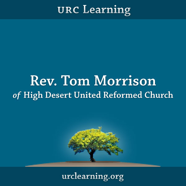 Artwork for URC Learning: Rev. Tom Morrison