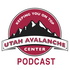 Utah Avalanche Center Podcast