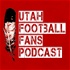 Utah Football Fans Podcast