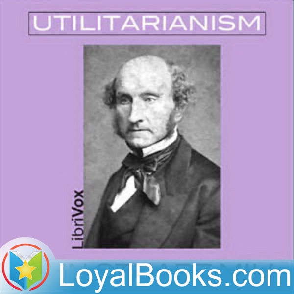 Artwork for Utilitarianism by John Stuart Mill