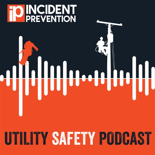Artwork for Utility Safety Podcast by Incident Prevention Magazine