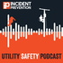 Utility Safety Podcast by Incident Prevention Magazine