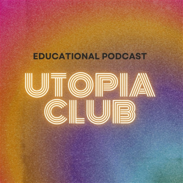 Artwork for Utopia Club Podcast