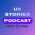 UX Stories Podcast