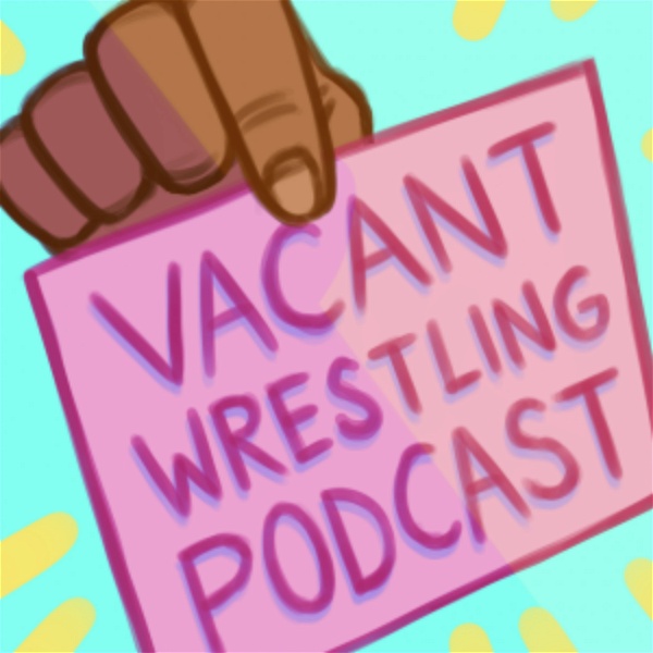 Artwork for Vacant Wrestling Podcast