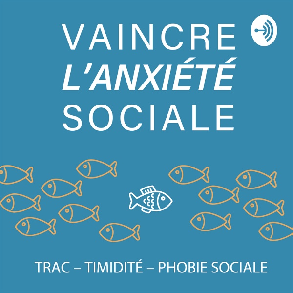 Artwork for Vaincre l'Anxiété Sociale