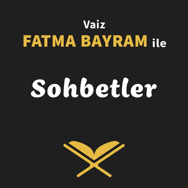 Artwork for Vaiz Fatma Bayram ile Sohbetler