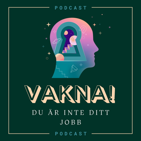Artwork for Vakna! Du är inte ditt jobb