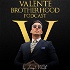 Valente Brotherhood Podcast By Joseph Valente