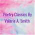 Poetry Classics By Valerie A. Smith