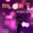 Join Me @ John's Podcast.