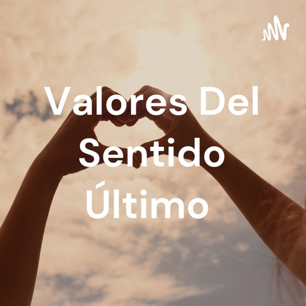 Artwork for Valores Del Sentido Último