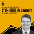 Van Hesser's 3 Things in Credit - A KBRA Podcast