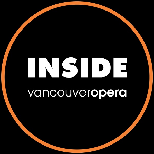 Artwork for Inside Vancouver Opera