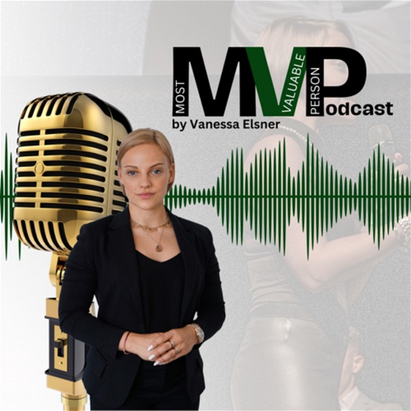 Artwork for MVP - Most Valuable Person Podcast by Vanessa Elsner