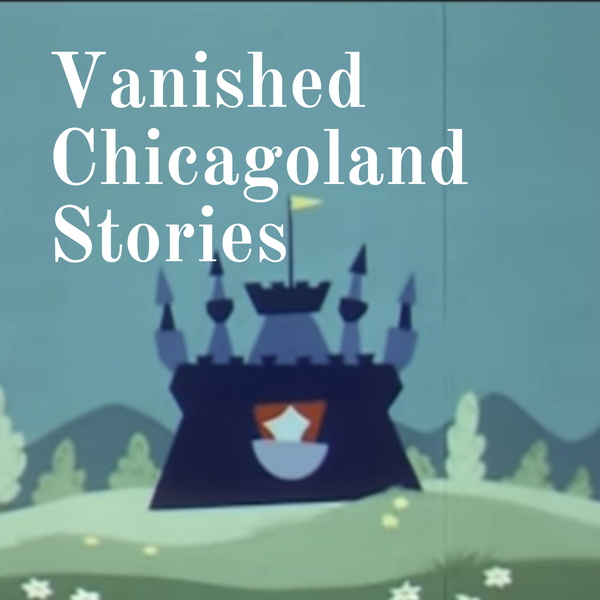 Artwork for Vanished Chicagoland Stories