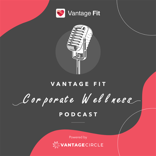 Artwork for Vantage Fit Corporate Wellness Podcast