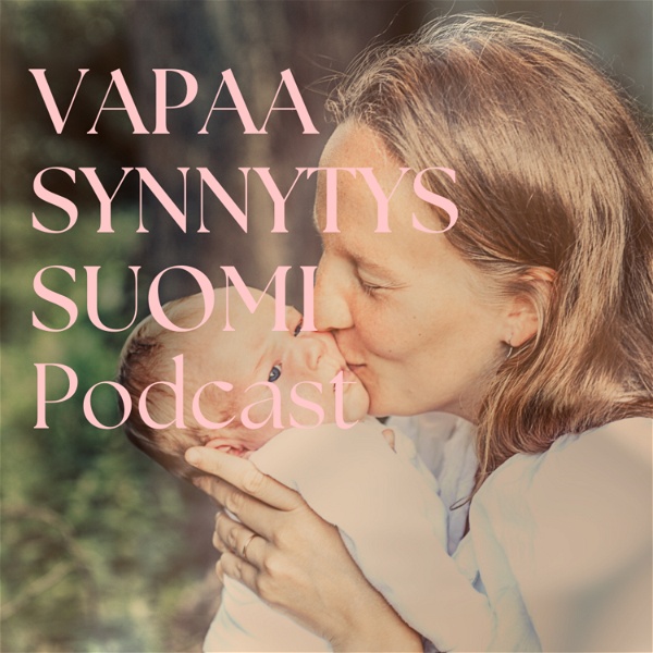 Artwork for Vapaasynnytys Suomi Podcast