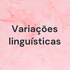 Variações linguísticas