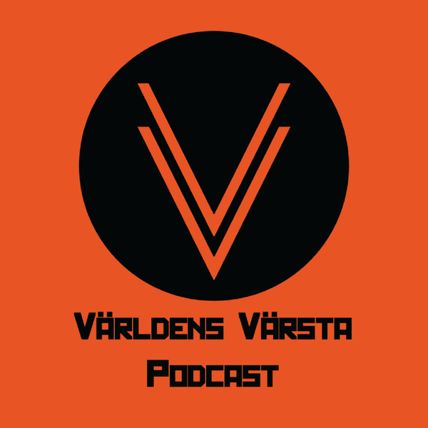 Artwork for Världens Värsta Podcast