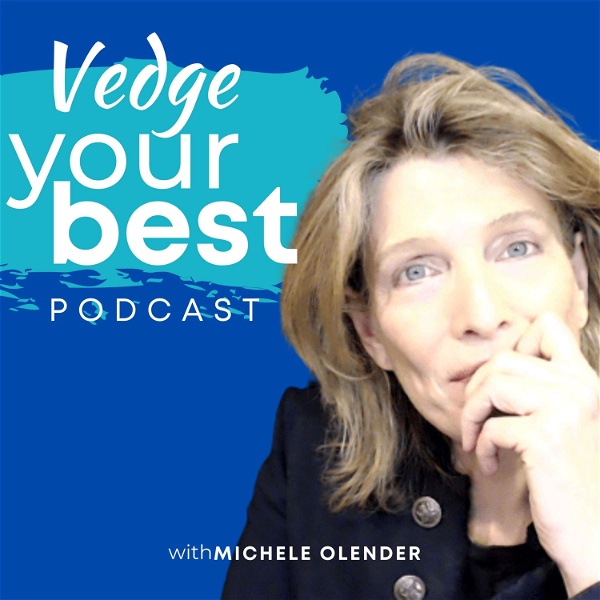 Artwork for Vedge Your Best, Vegan Ideas for Everyone At Any Age