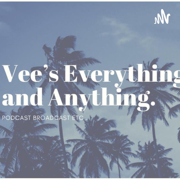 Artwork for Vee’s Everything and Anything