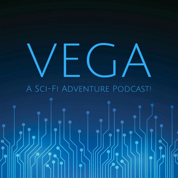 Artwork for Vega: A Sci-Fi Adventure Podcast!