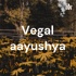 Vegal aayushya