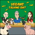 Vegans Talking Shit