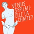 Vénus s'épilait-elle la chatte ?