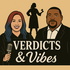 Verdicts & Vibes