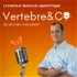 VERTEBRE&CO Le Podcast Musculo-Squelettique