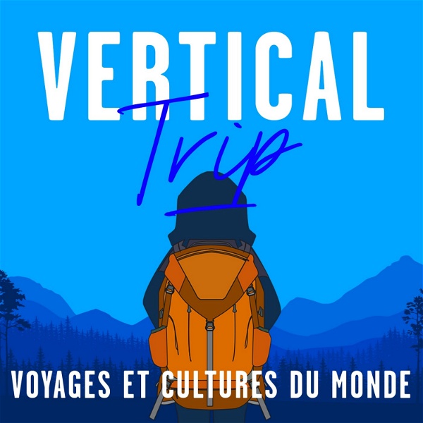 Artwork for Vertical Trip : voyages et cultures du monde