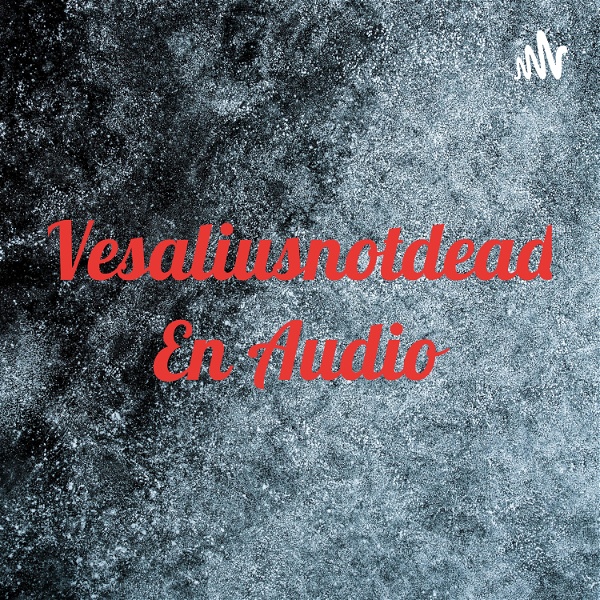 Artwork for Vesaliusnotdead En Audio