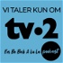 Vi Taler Kun Om TV-2