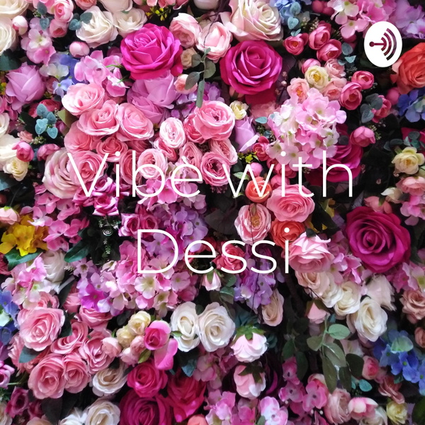 Artwork for Vibe with Dessiđź’™