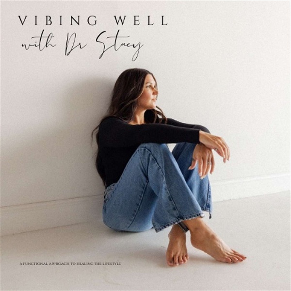 Artwork for Vibing Well with Dr. Stacy