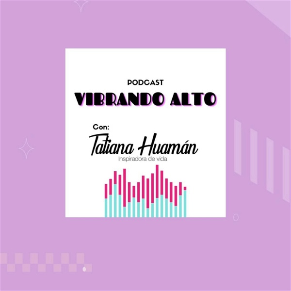 Artwork for VIBRANDO ALTO CON TATIANA HUAMÁN