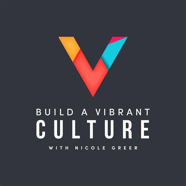Artwork for Build a Vibrant Culture Podcast