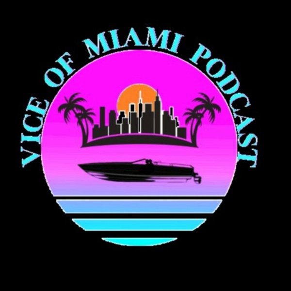 Artwork for Vice of Miami Podcast