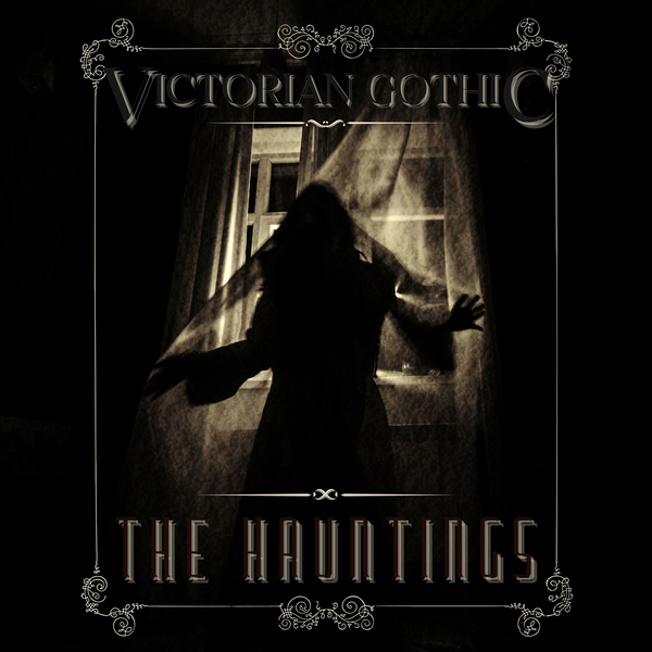 Artwork for Victorian Gothic: The Hauntings