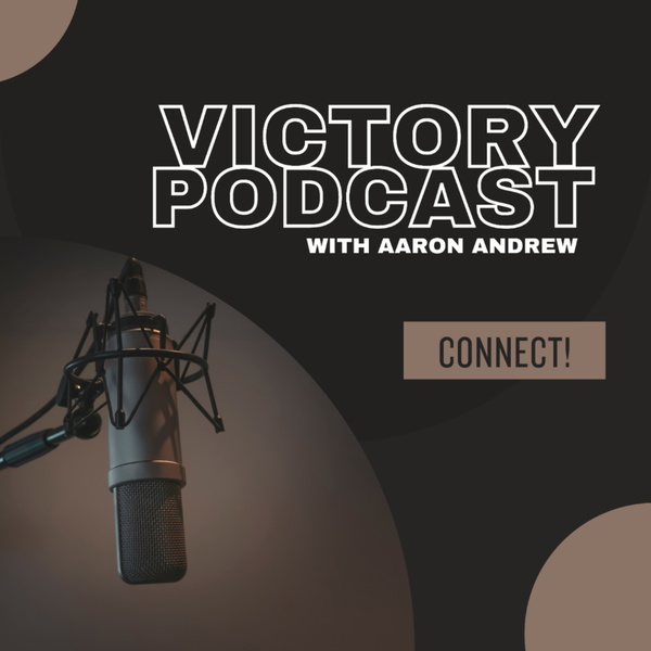 Artwork for Victory Podcast With Aaron Andrew