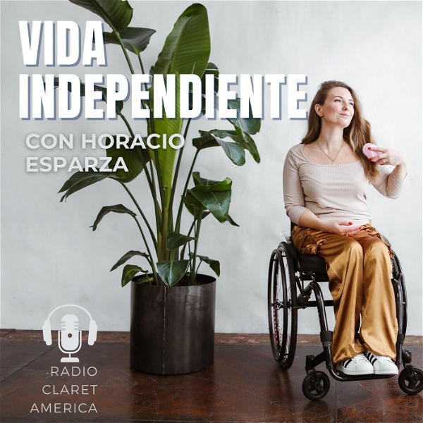 Artwork for Vida Independiente con Horacio Esparza