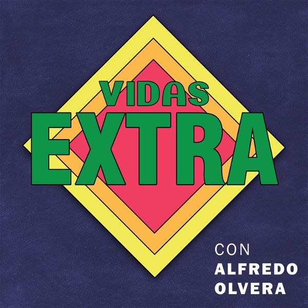 Artwork for Vidas Extra con Alfredo Olvera