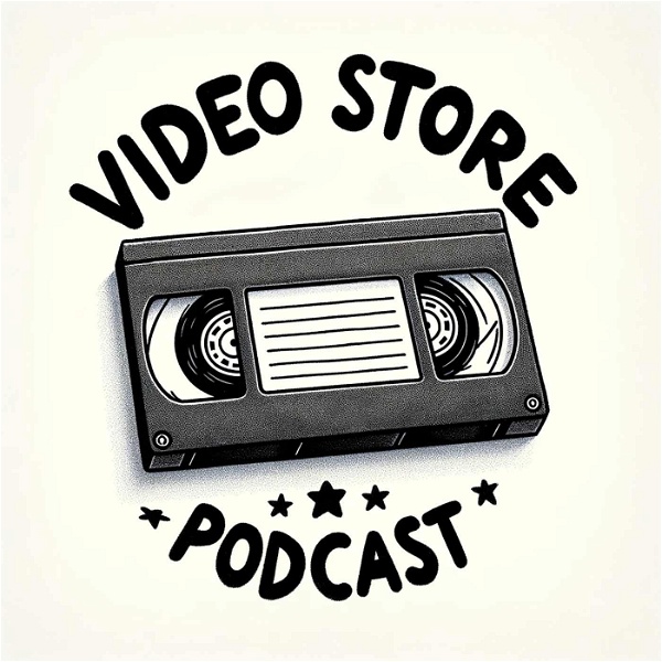 Artwork for Video Store Podcast
