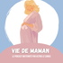 Vie de Maman