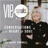 VIE Speaks: Conversations with Heart & Soul