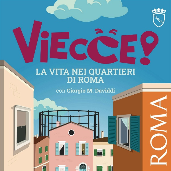 Artwork for VIECCE! La vita nei quartieri di Roma