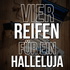 VIER REIFEN FÜR EIN HALLELUJA