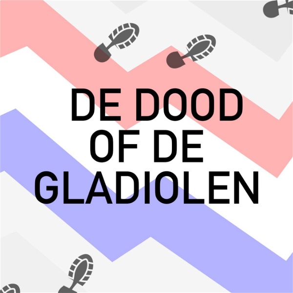 Artwork for Vierdaagsepodcast: de dood of de gladiolen